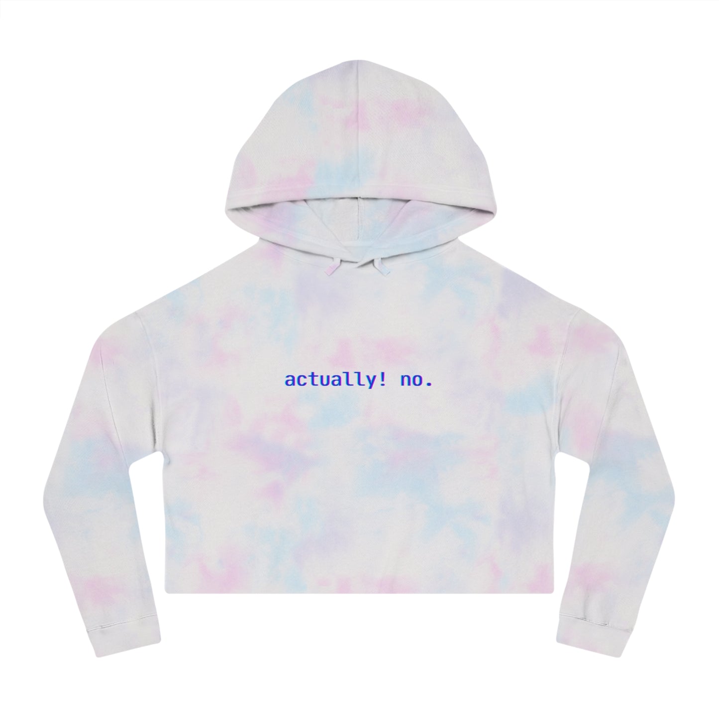 actually! no. Crop Hoodie