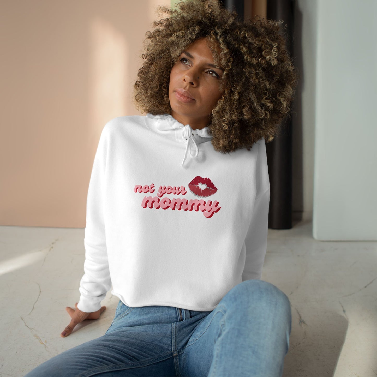 Not Your Mommy Crop Hoodie