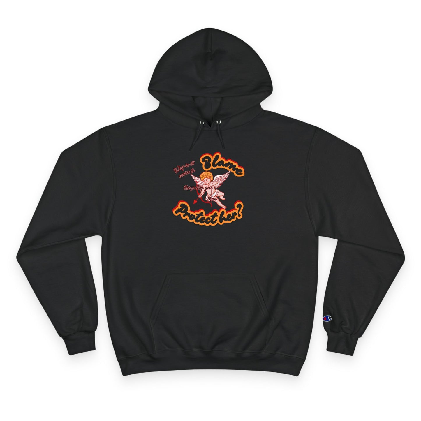 Why Is It Easier to Blame the Pretty Girl Champion Sweatshirt