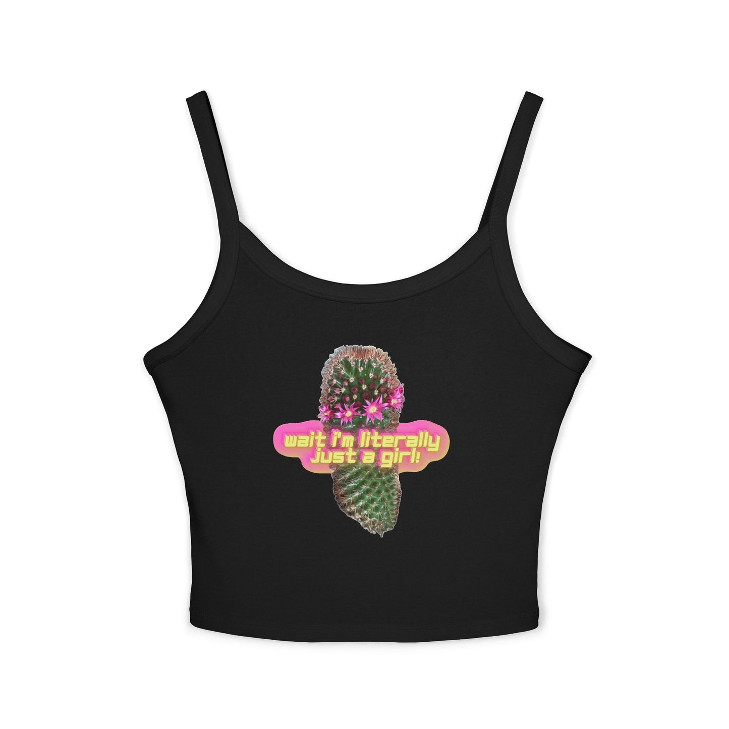 Wait I'm Literally Just a Girl! Spaghetti Tank