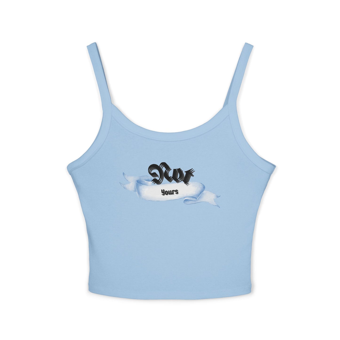 Not Yours Spaghetti Tank