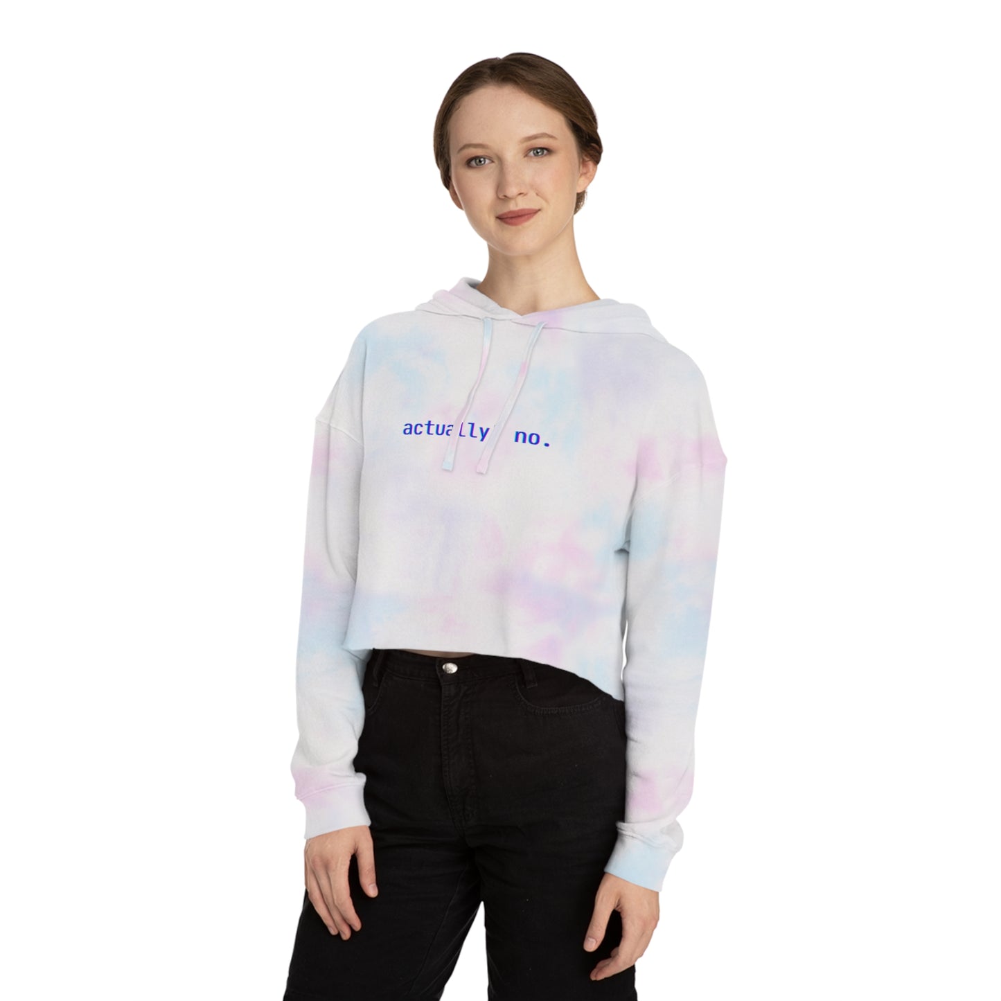 actually! no. Crop Hoodie
