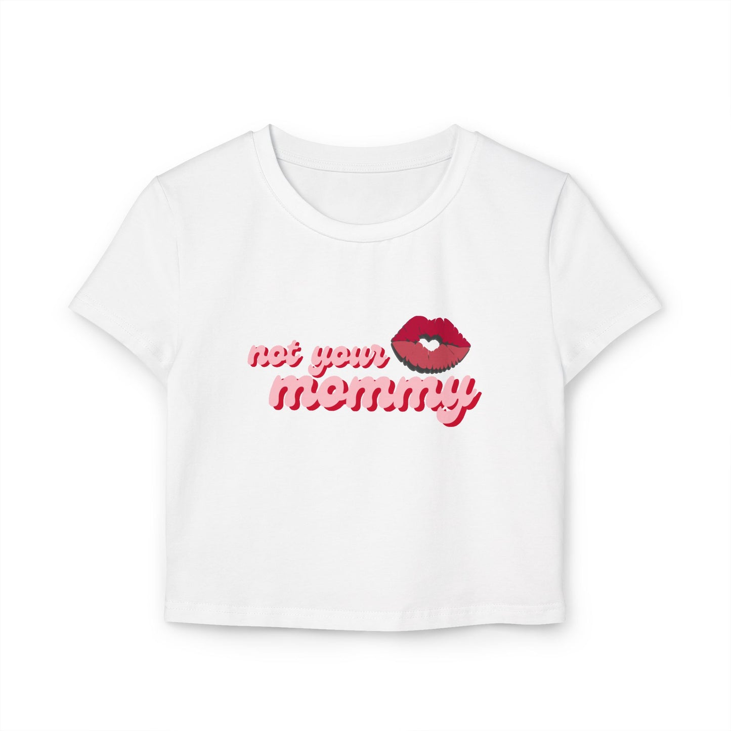 Not Your Mommy Crop Baby Tee