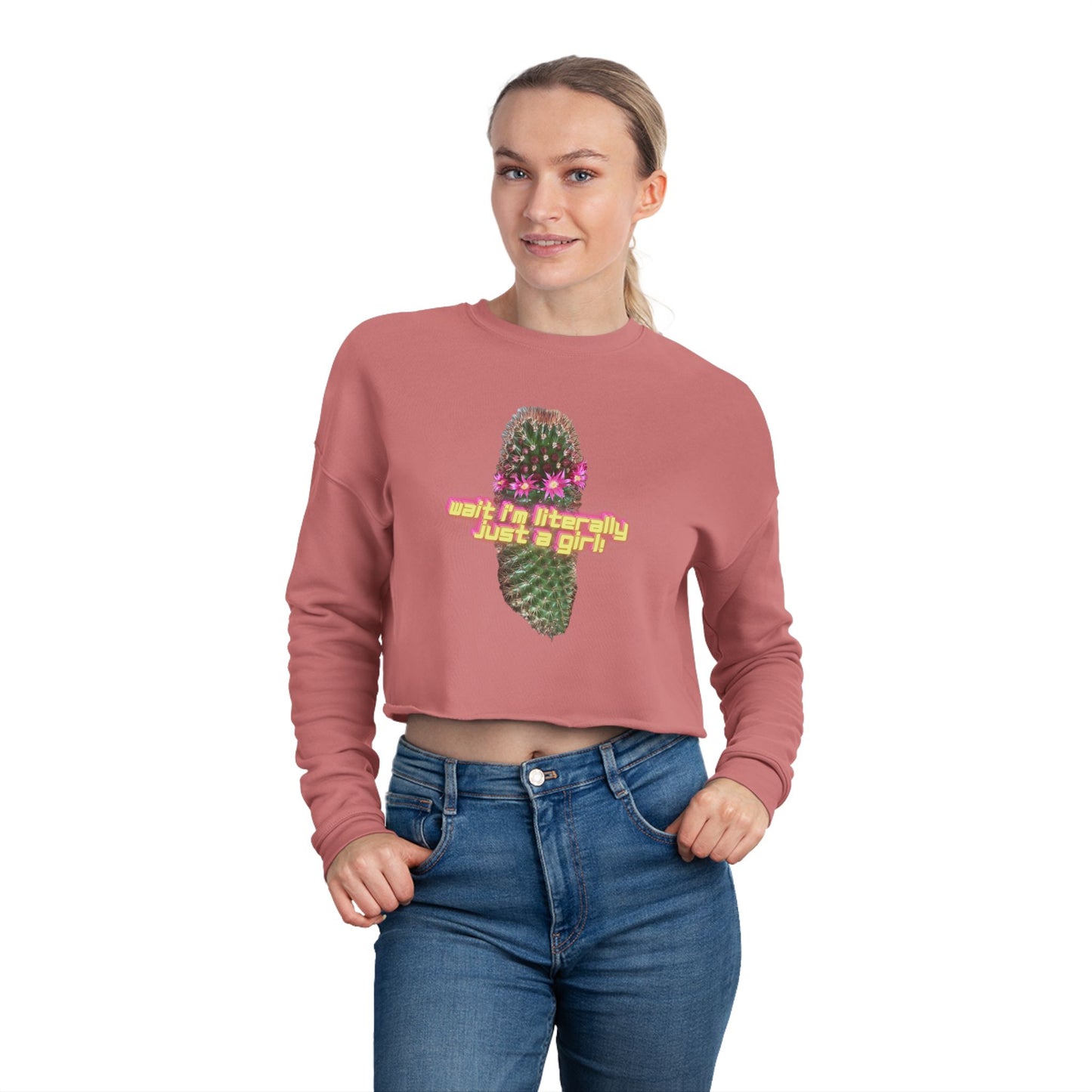 Wait I'm Literally Just a Girl! Crop Sweatshirt