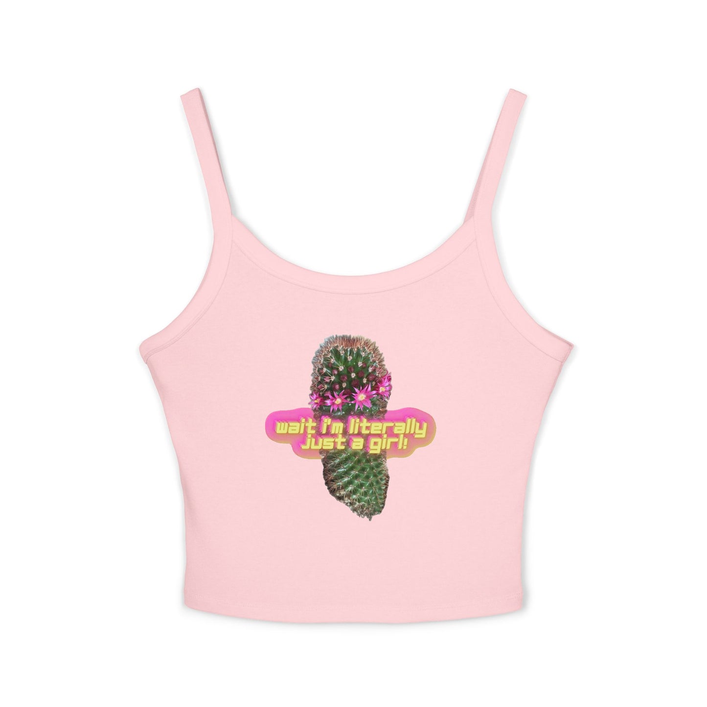Wait I'm Literally Just a Girl! Spaghetti Tank