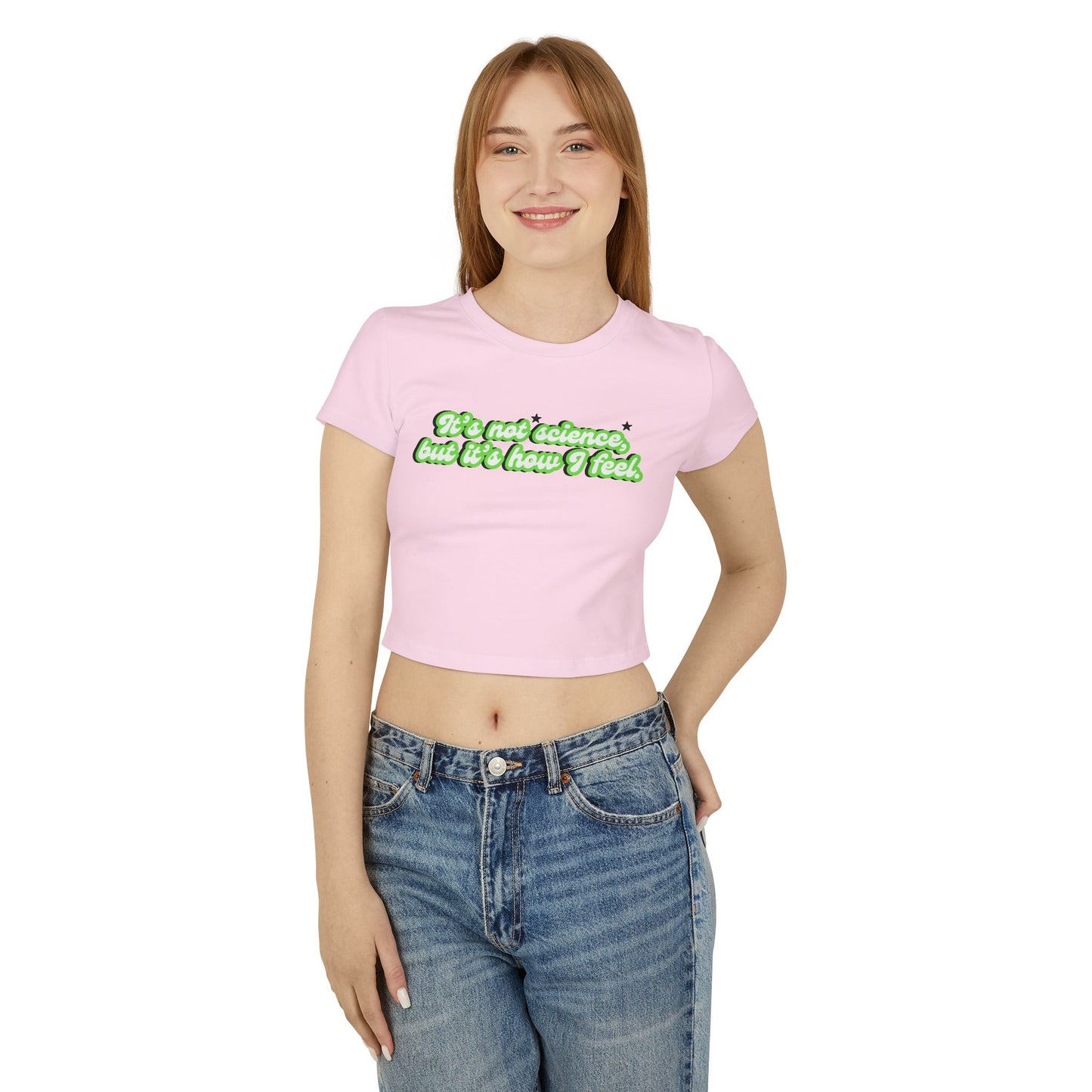 It's Not Science But It's How I Feel Crop Baby Tee