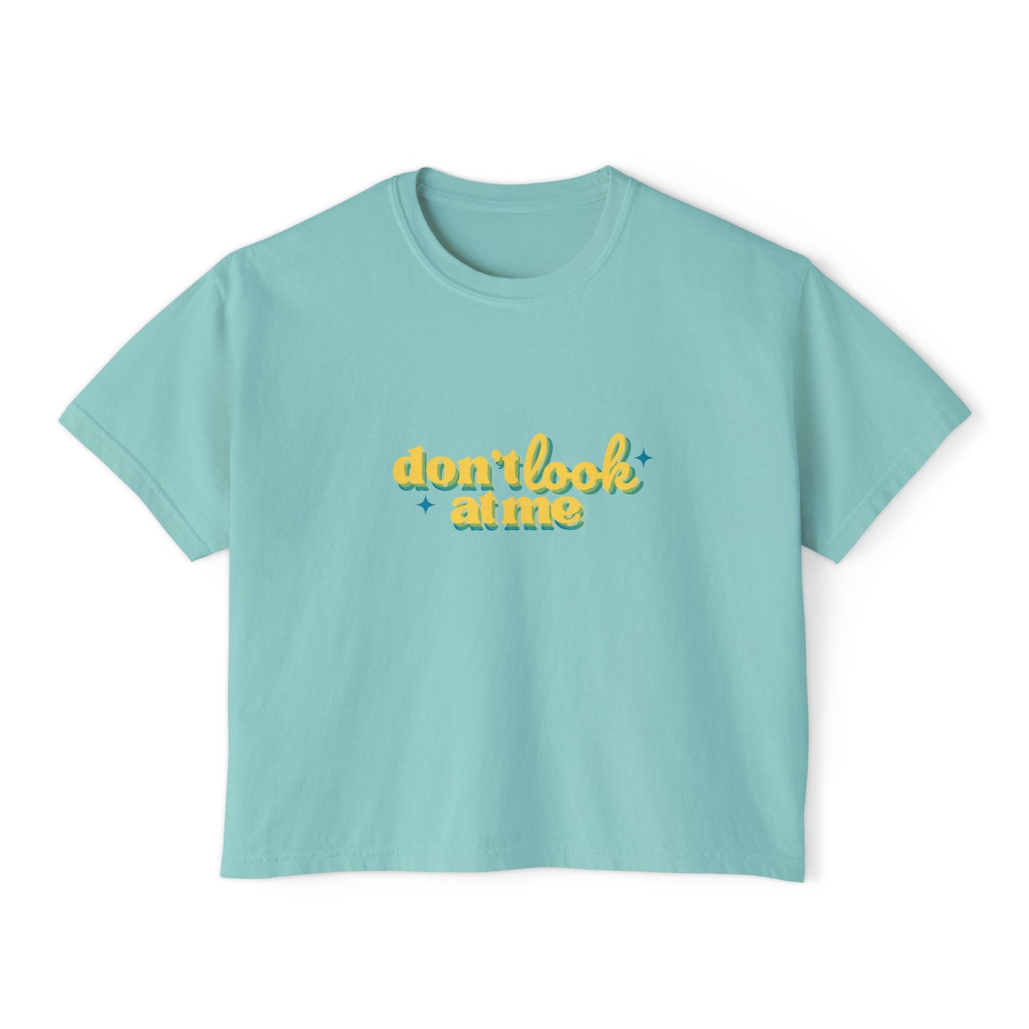 Don't Look At Me Boxy Tee