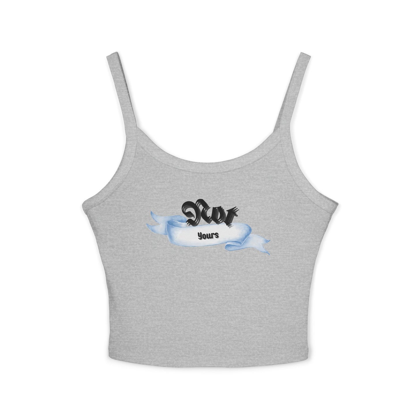 Not Yours Spaghetti Tank