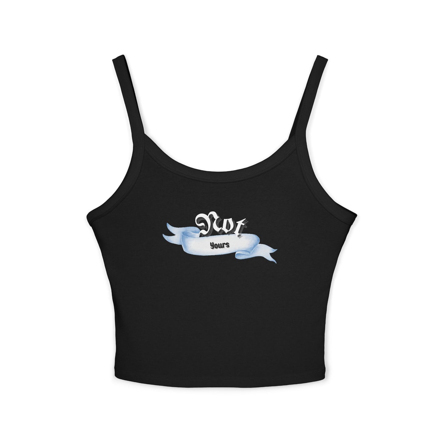 Not Yours Spaghetti Tank