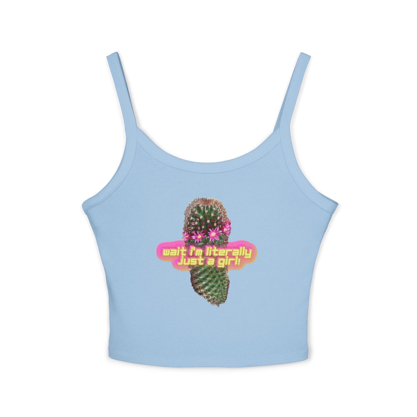 Wait I'm Literally Just a Girl! Spaghetti Tank