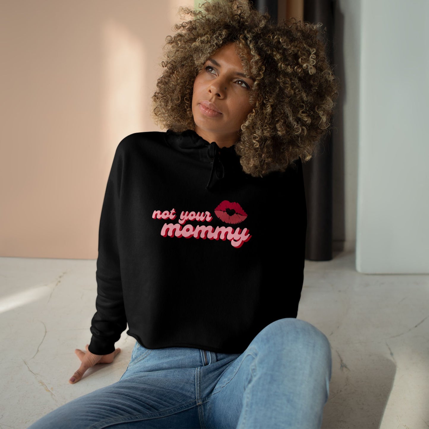 Not Your Mommy Crop Hoodie